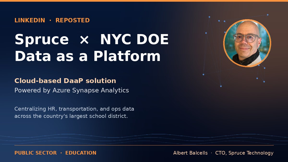 Spruce Technology and NYC Department of Education: Data as a Platform (DaaP)